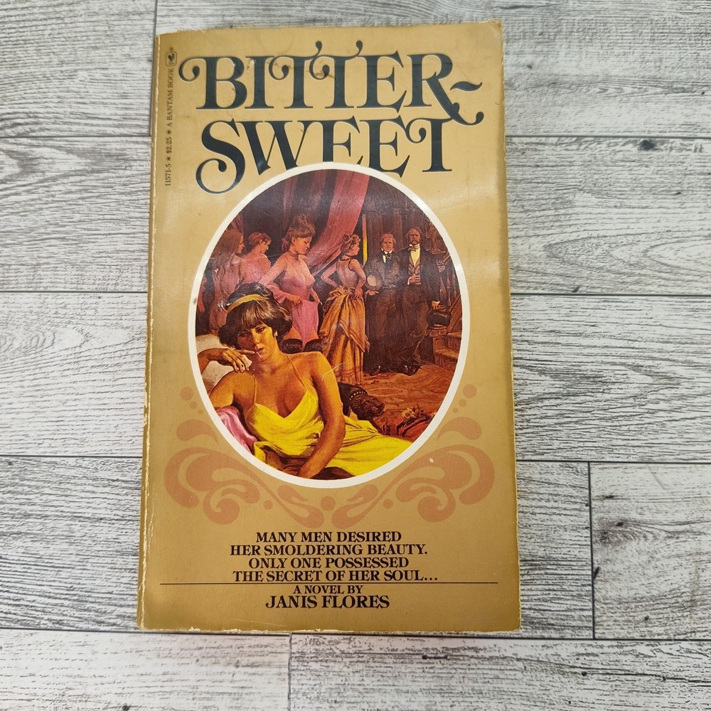 Bittersweet 1978 Paperback First Printing Janis Flores Bantam Historical Romance